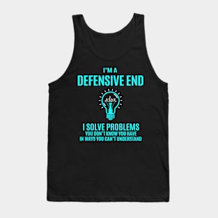 Defensive End - I Solve Problems Tank Top